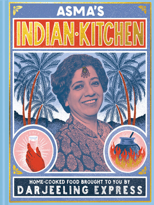 Title details for Asma's Indian Kitchen by Asma Khan - Wait list
